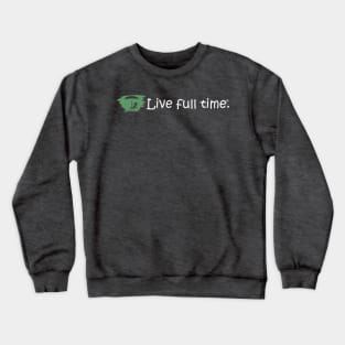 Live Full Time - At the Beach Crewneck Sweatshirt